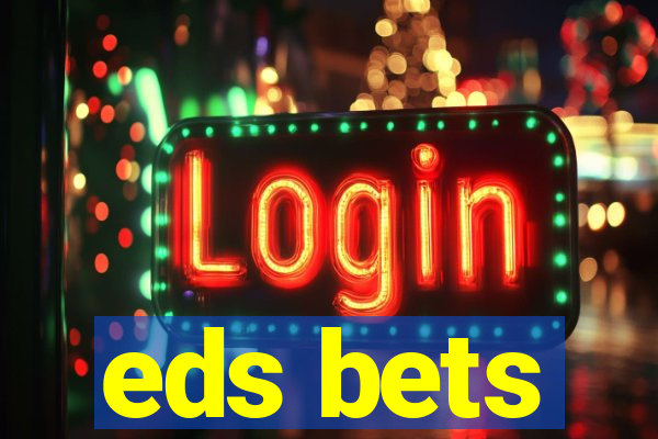 eds bets